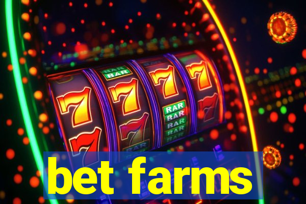 bet farms